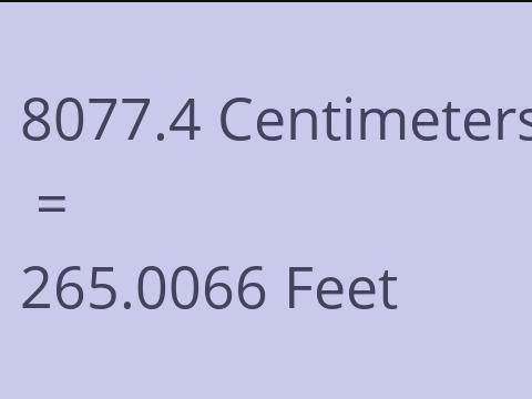 8077.4 CM TO FEET