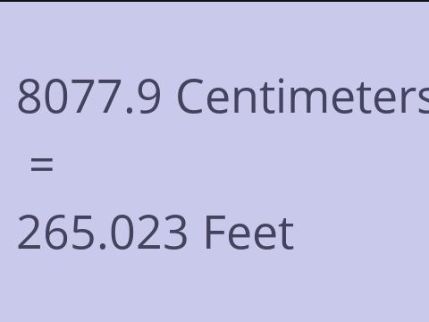 8077.9 CM TO FEET