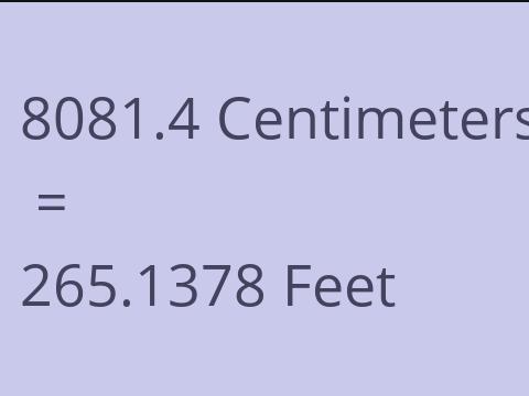 8081.4 CM TO FEET