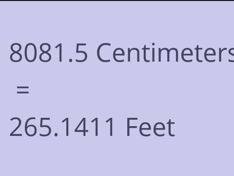 8081.5 CM TO FEET
