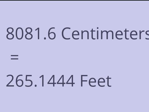 8081.6 CM TO FEET