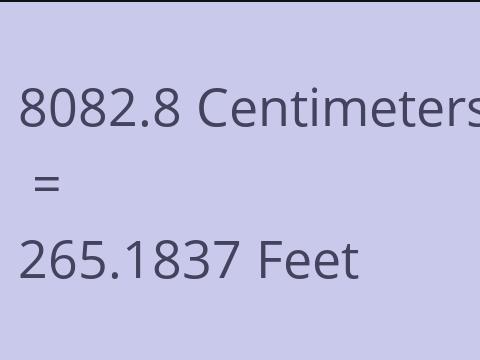 8082.8 CM TO FEET