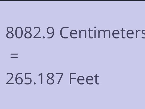 8082.9 CM TO FEET