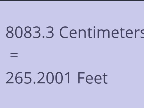 8083.3 CM TO FEET