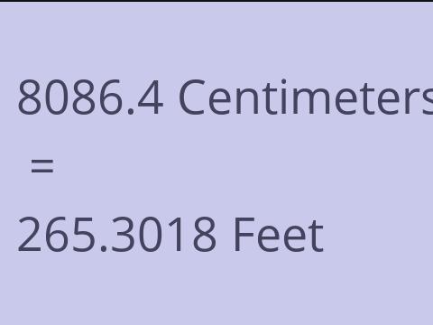 8086.4 CM TO FEET