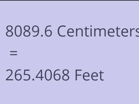 8089.6 CM TO FEET