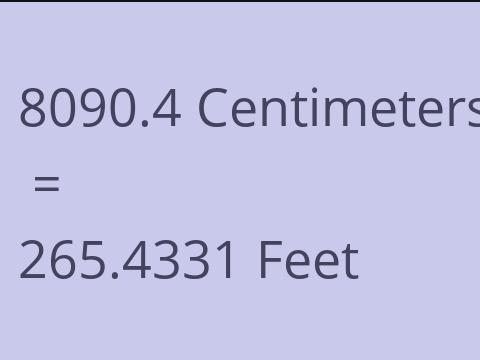 8090.4 CM TO FEET
