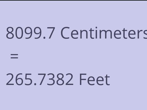 8099.7 CM TO FEET