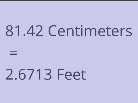 81.42 CM TO FEET