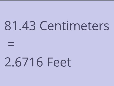 81.43 CM TO FEET