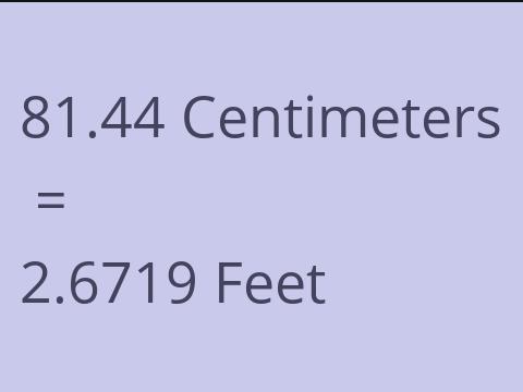 81.44 CM TO FEET