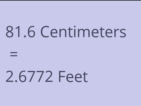 81.6 CM TO FEET