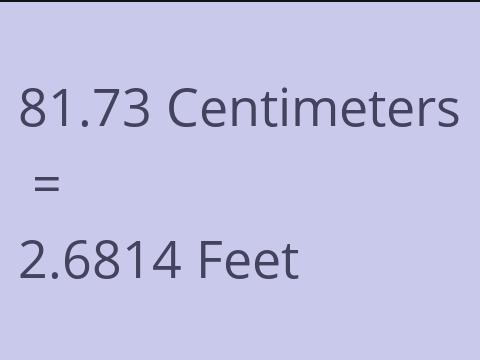 81.73 CM TO FEET