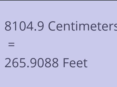 8104.9 CM TO FEET