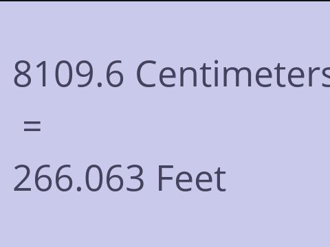 8109.6 CM TO FEET