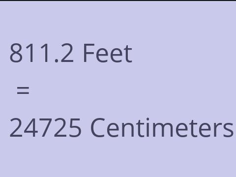 811.2 FEET TO CM