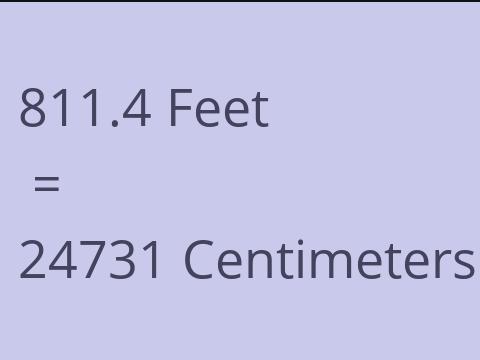 811.4 FEET TO CM