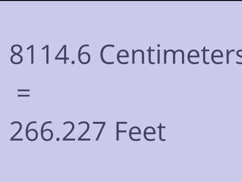 8114.6 CM TO FEET