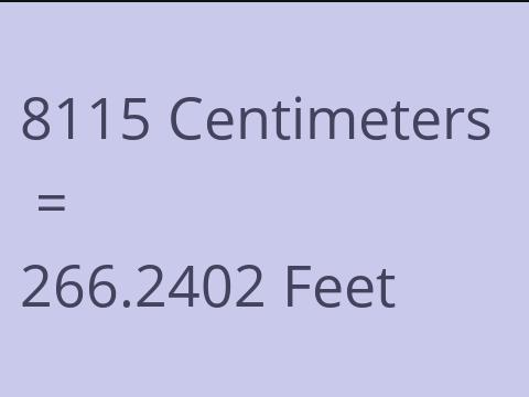 8115 CM TO FEET