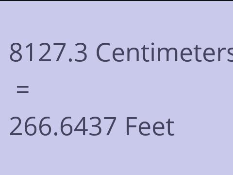 8127.3 CM TO FEET