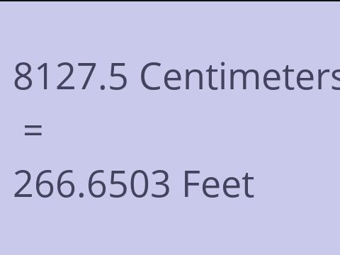 8127.5 CM TO FEET