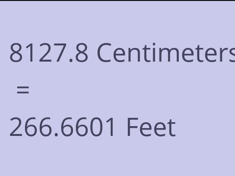 8127.8 CM TO FEET