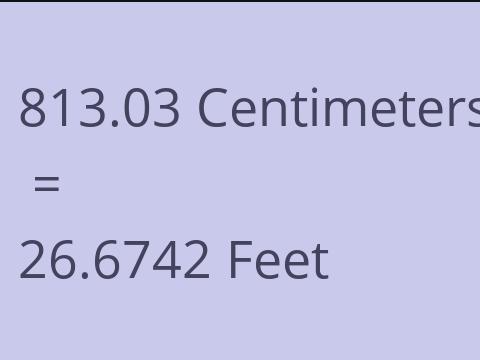 813.03 CM TO FEET