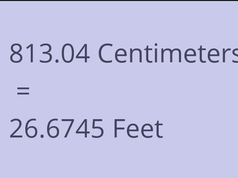 813.04 CM TO FEET