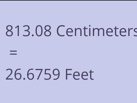 813.08 CM TO FEET