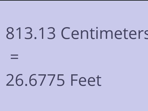 813.13 CM TO FEET