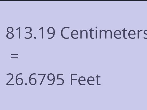 813.19 CM TO FEET