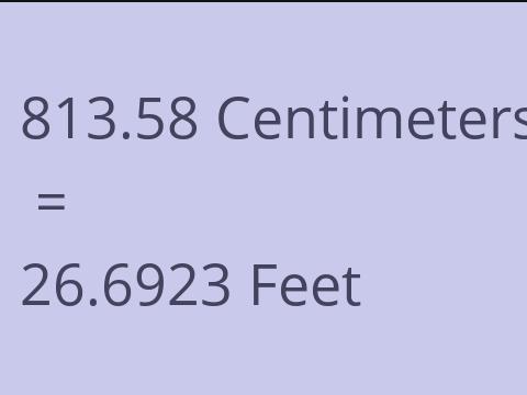 813.58 CM TO FEET