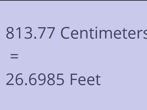 813.77 CM TO FEET