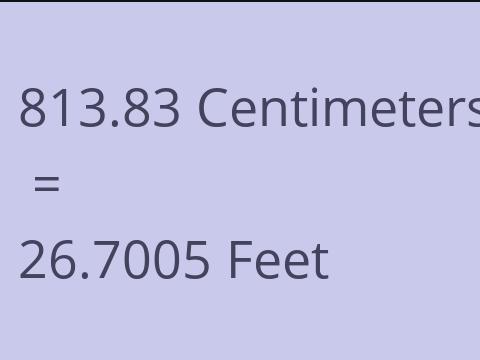 813.83 CM TO FEET