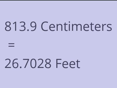 813.9 CM TO FEET