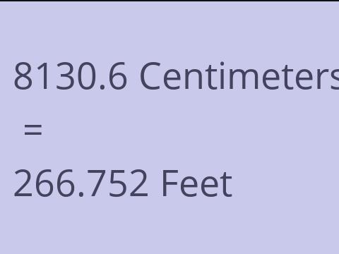 8130.6 CM TO FEET