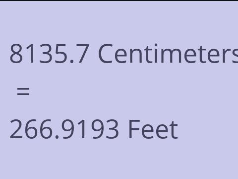 8135.7 CM TO FEET