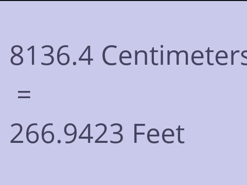 8136.4 CM TO FEET