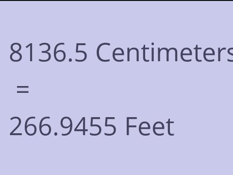8136.5 CM TO FEET