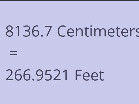 8136.7 CM TO FEET