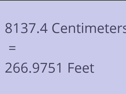 8137.4 CM TO FEET