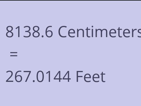 8138.6 CM TO FEET