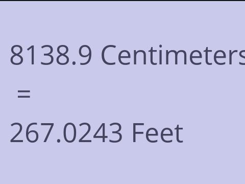 8138.9 CM TO FEET