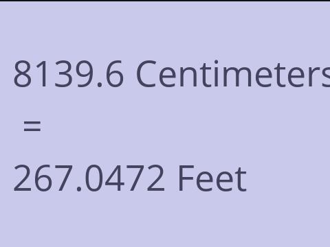 8139.6 CM TO FEET