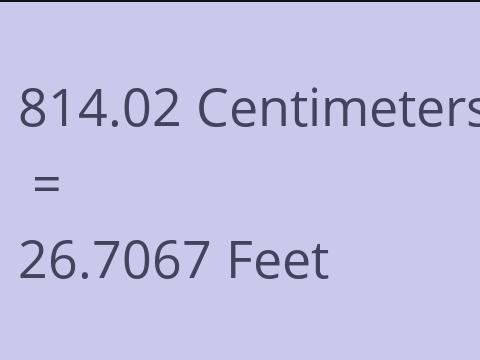 814.02 CM TO FEET