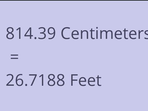 814.39 CM TO FEET