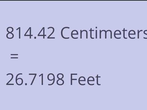 814.42 CM TO FEET