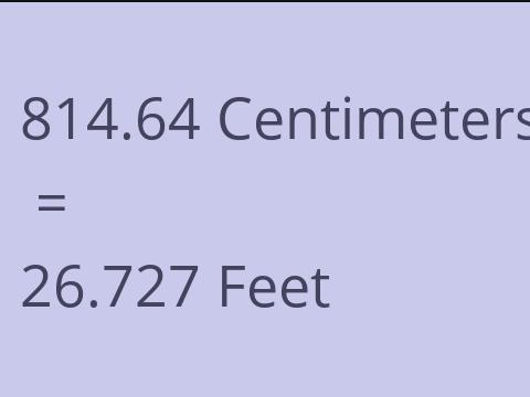 814.64 CM TO FEET