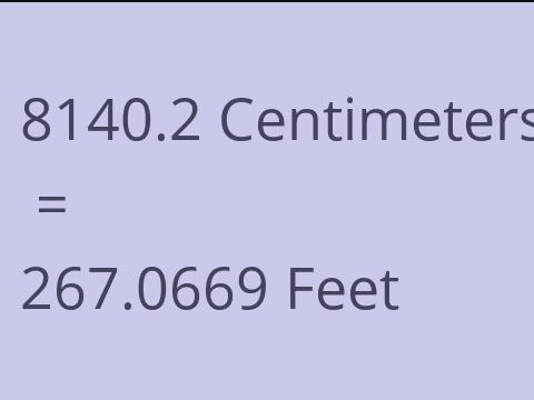 8140.2 CM TO FEET