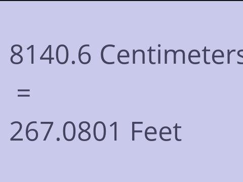 8140.6 CM TO FEET